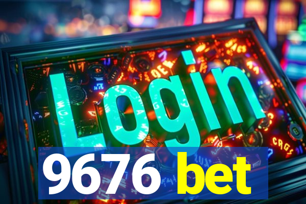9676 bet